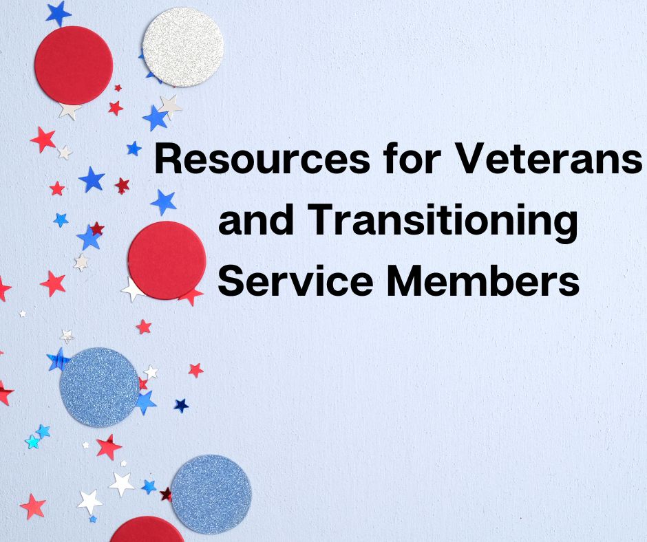 Graphic of confetti with Resources for Veterans and Transitioning Service Members on it.