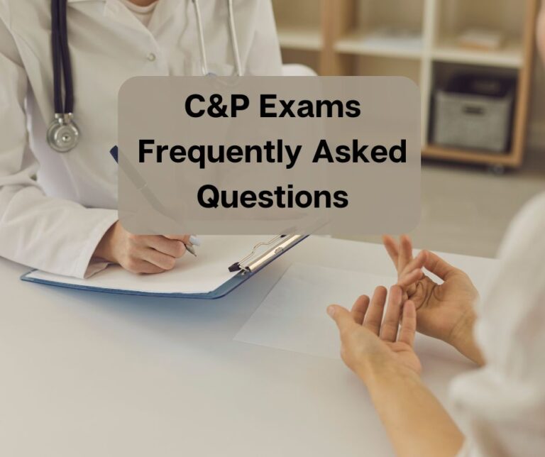 FAQ #1 – Frequently Asked Questions on C&P Exams